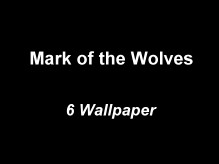 Mark of the Wolves Wallpaper
